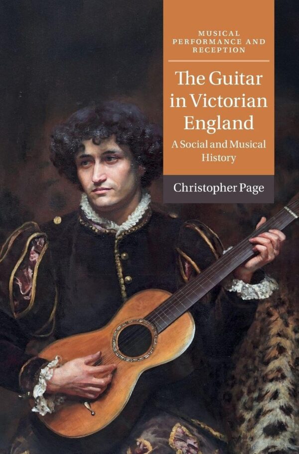 The Guitar in Victorian England: A Social and Musical History