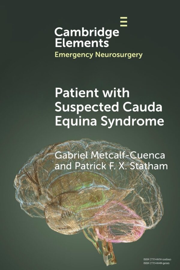 Patient With Suspected Cauda Equina Syndrome (Elements in Emergency Neurosurgery)