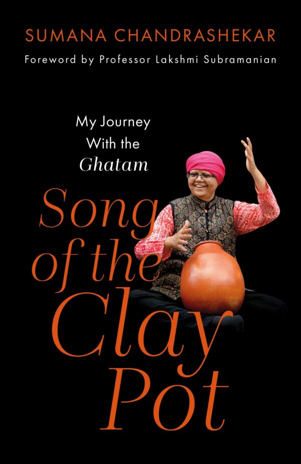 Song of the Clay Pot - My Journey With the Ghatam