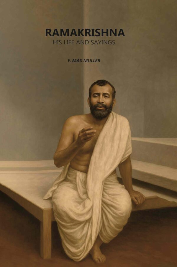 Ramakrishna: His Life and Sayings [Hardcover]