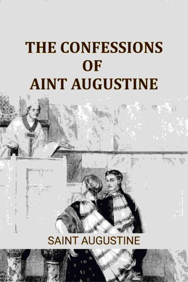 The Confessions of Saint Augustine