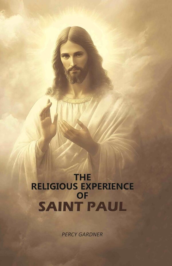 The Religious Experience Of Saint Paul [Hardcover]