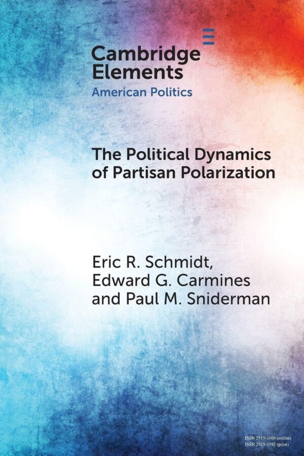 The Political Dynamics of Partisan Polarization (Elements in American Politics)