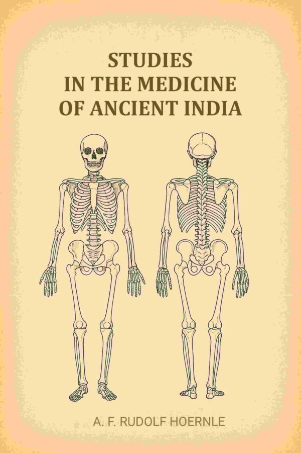 Studies In The Medicine Of Ancient India