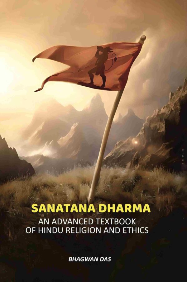 Sanatana Dharma: An Advanced Textbook Of Hindu Religion And Ethics