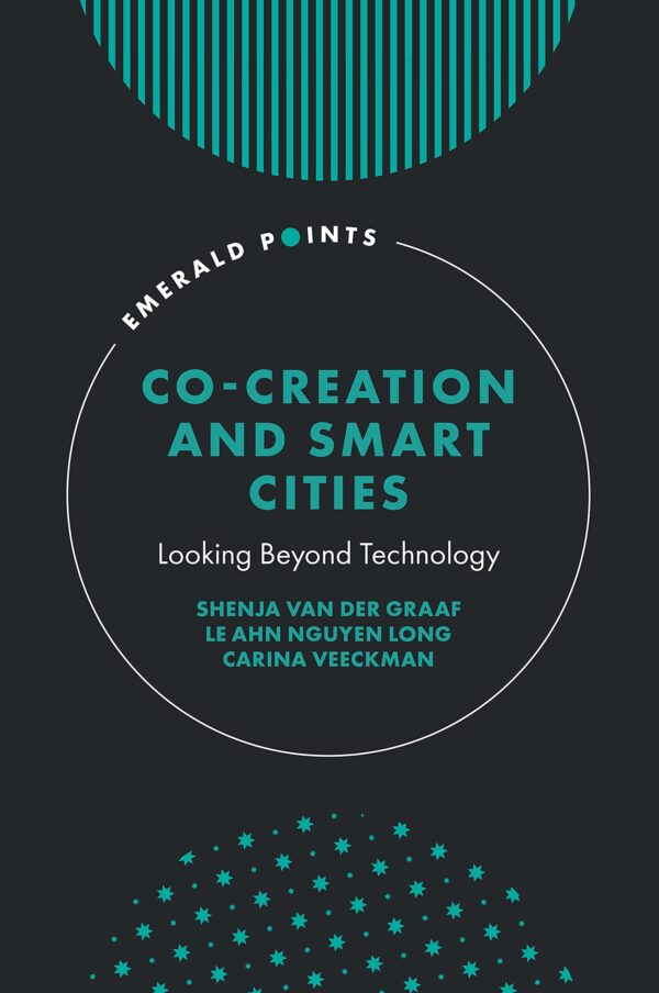 Co-Creation and Smart Cities: Looking Beyond Technology (Emerald Points)