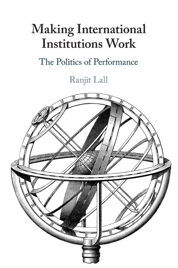 Making International Institutions Work: The Politics of Performance