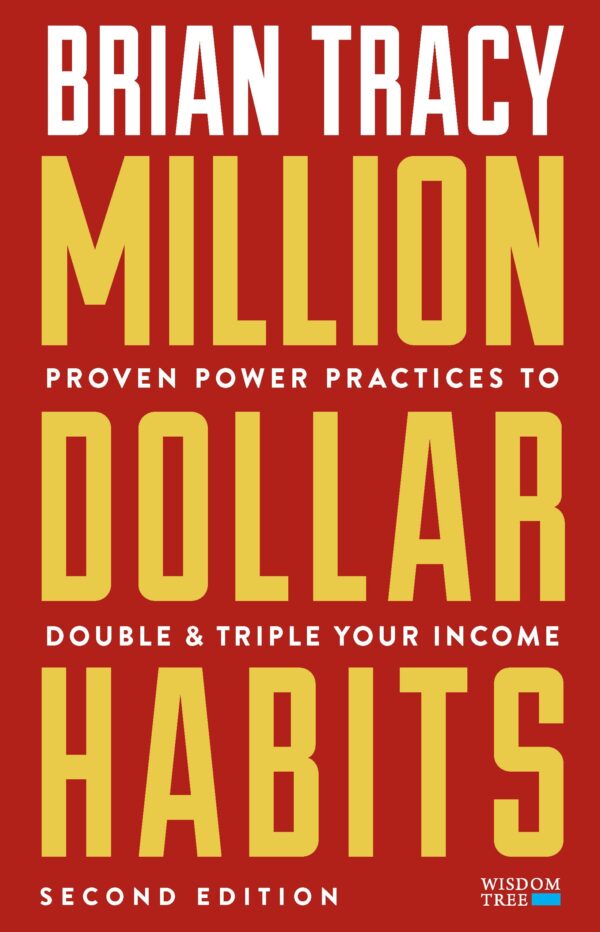 Million Dollar Habits: Proven Power Practices to Double and Triple Your Income