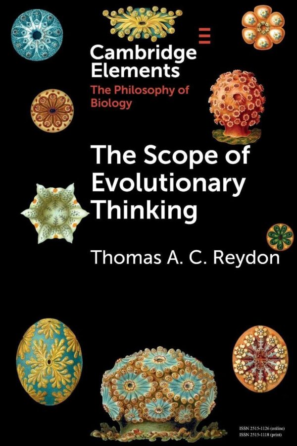 The Scope of Evolutionary Thinking (Elements in the Philosophy of Biology)