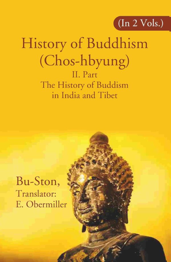 History of Buddhism (Chos-hbyung): II. Part The History of Buddism in India and Tibet 2nd