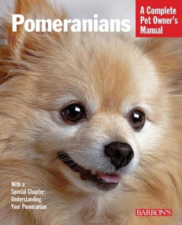 Pomeranians: Complete Pet Owner's Manual (Barron's Dog Bibles)