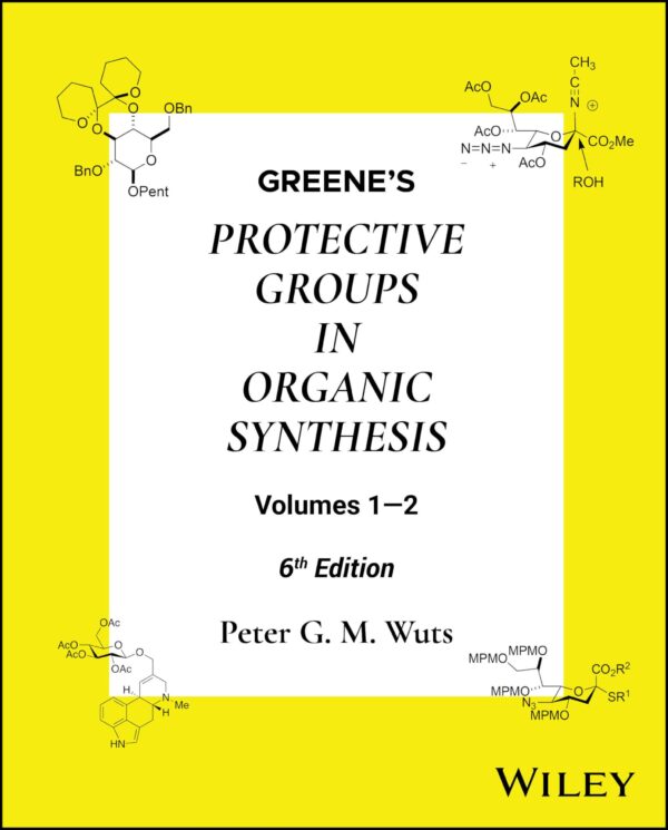 Greene's Protective Groups in Organic Synthesis