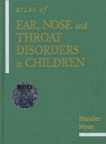 Atlas of Ear, Nose, and Throat: Disorders in Children