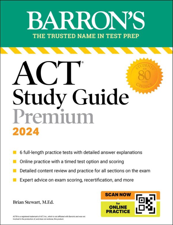 ACT STUDY GUIDE PREMIUM PREP, 2024: 6 PRACTICE TESTS + COMPREHENSIVE REVIEW + ONLINE PRACTICE (Barron's ACT)