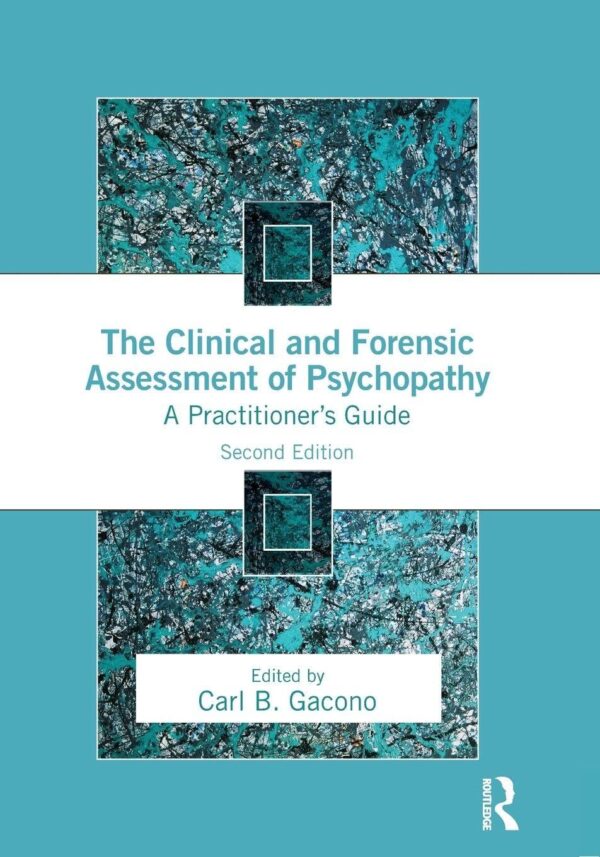 THE CLINICAL AND FORENSIC ASSESSMENT OF PSYCHOPATHY A PRACTITIONERS GUIDE 2ED (PB 2016)