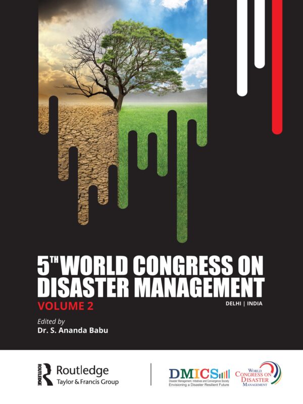 5th World Congress on Disaster Management: Volume II: Proceedings of the International Conference on Disaster Management, November 24-27, 2021, New ... (Fifth World Congress on Disaster Management)