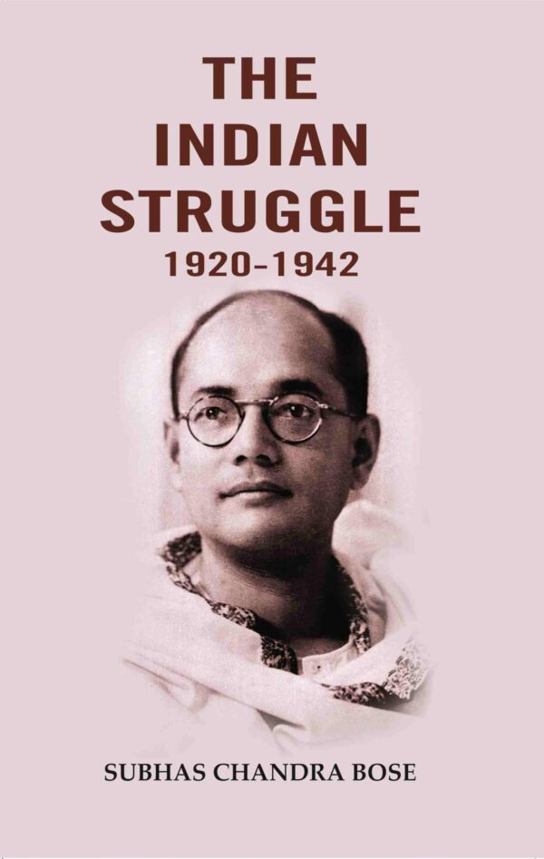 The Indian Struggle 1920-1942 [Hardcover]