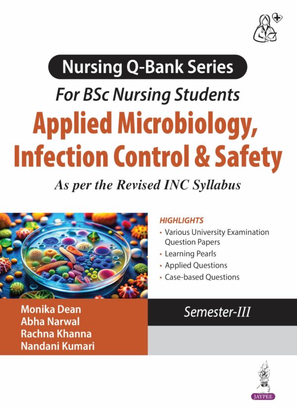 Nursing Q bank series for BSc nursing students Applied Microbiology, Infection control & Safety