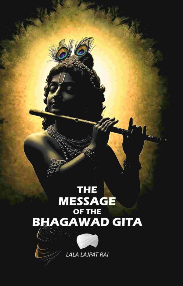 The message Of The Bhagawad Gita [Hardcover]