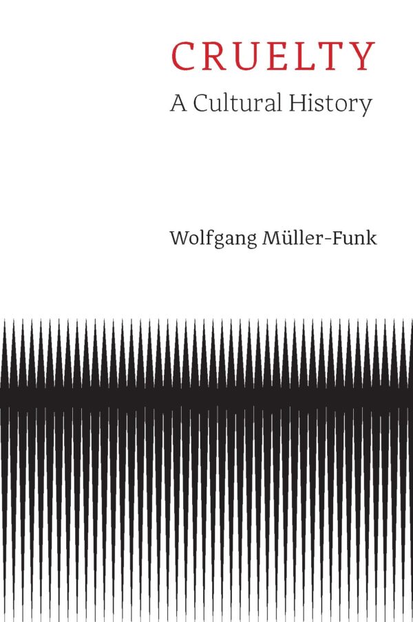 Cruelty: A Cultural History