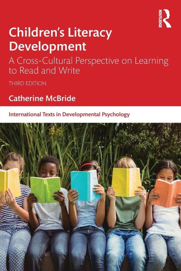 Children's Literacy Development: A Cross-cultural Perspective on Learning to Read and Write (International Texts in Developmental Psychology)