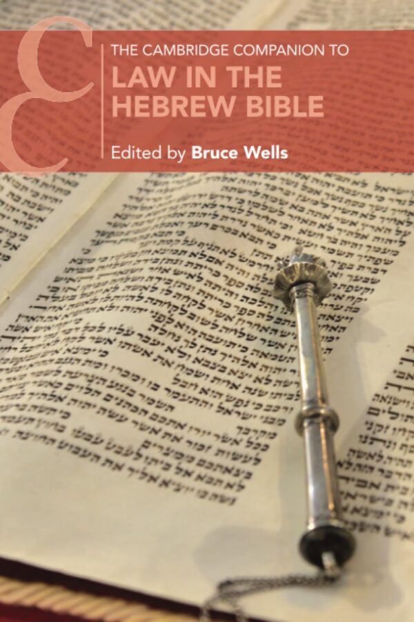 The Cambridge Companion to Law in the Hebrew Bible (Cambridge Companions to Religion)