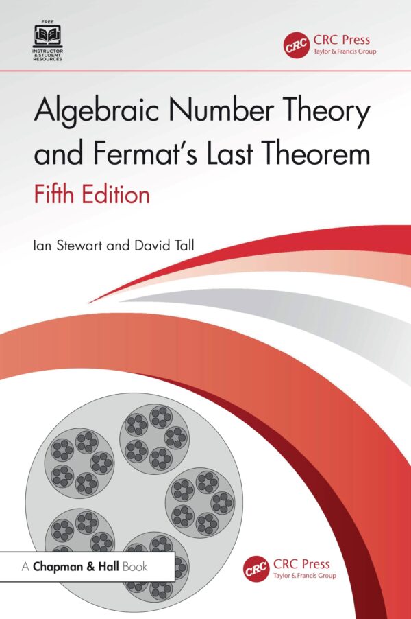 ALGEBRAIC NUMBER THEORY AND FERMATS LAST THEOREM 5ED (PB 2025)