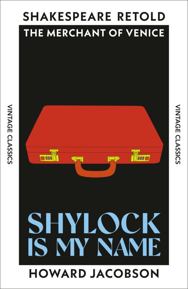 Shylock is My Name: The Merchant of Venice, Retold (Vintage Classics Shakespeare Series)