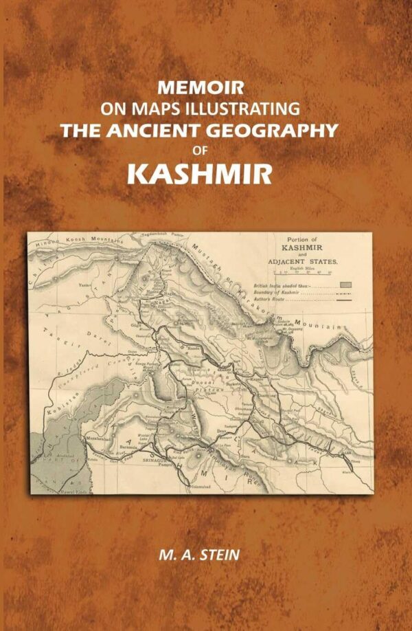 Memoir on Maps Illustrating the Ancient Geography of Kashmir