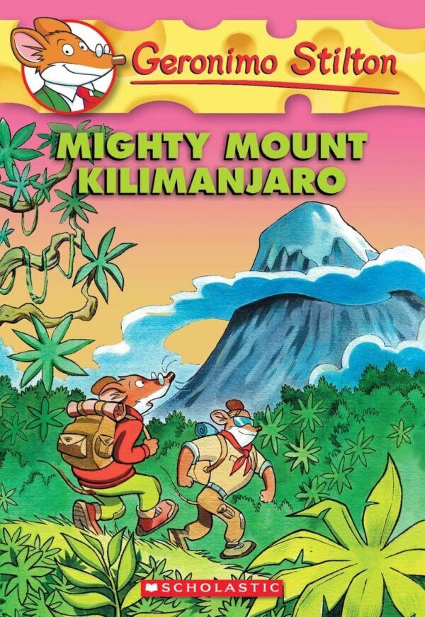 GERONIMO STILTON #41 MIGHTY MOUNT KILIMANJARO