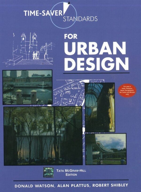 TIME SAVER STANDARDS FOR URBAN DESIGN 1ST EDN