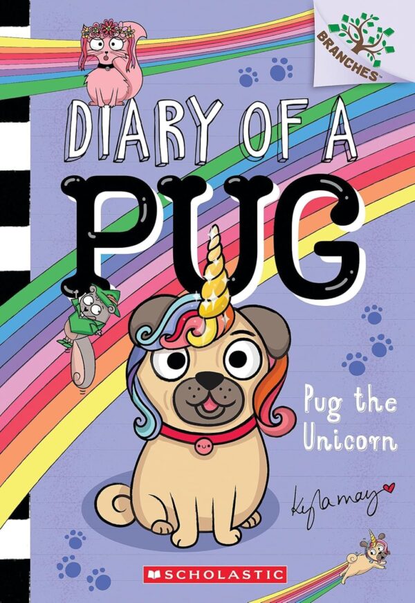Diary Of A Pug #14: Pug The Unicorn (A Branches Book)