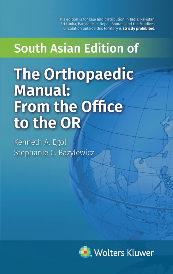 The Orthopaedic Manual: From the Office to the OR, South Asian ed