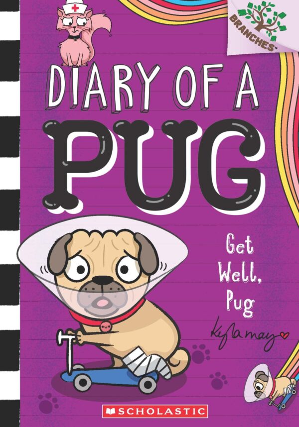 Diary Of A Pug #12: Get Well, Pug (A Branches Book)
