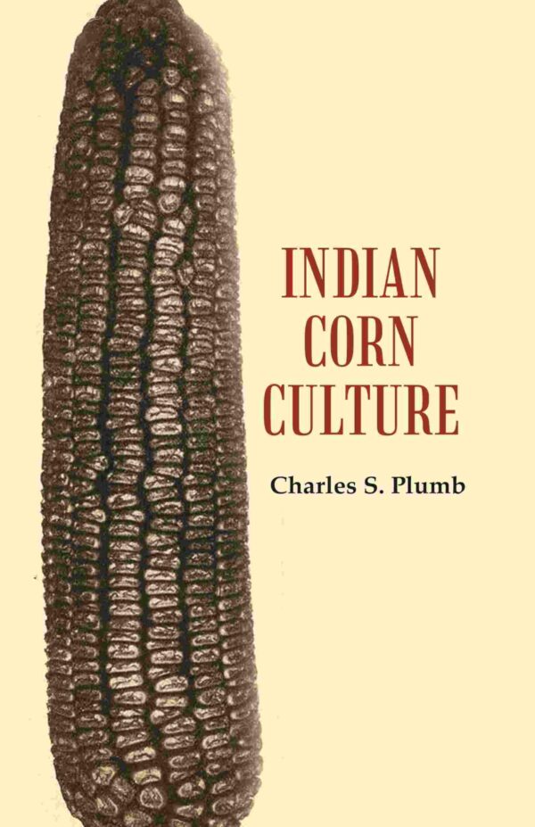 Indian Corn Culture [Hardcover]