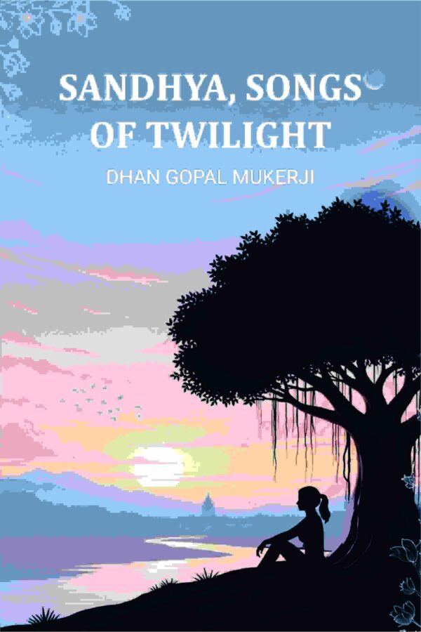 Sandhya, Songs of Twilight