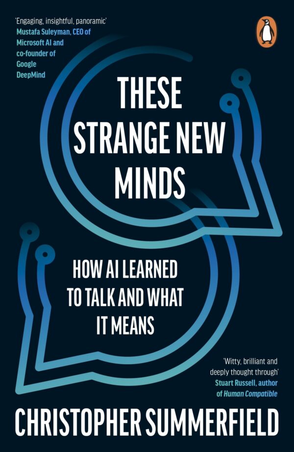 These Strange New Minds: How AI Learned to Talk and What It Means