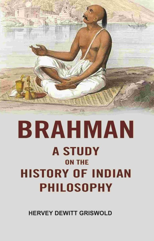 Brahman a Study on the History of Indian Philosophy