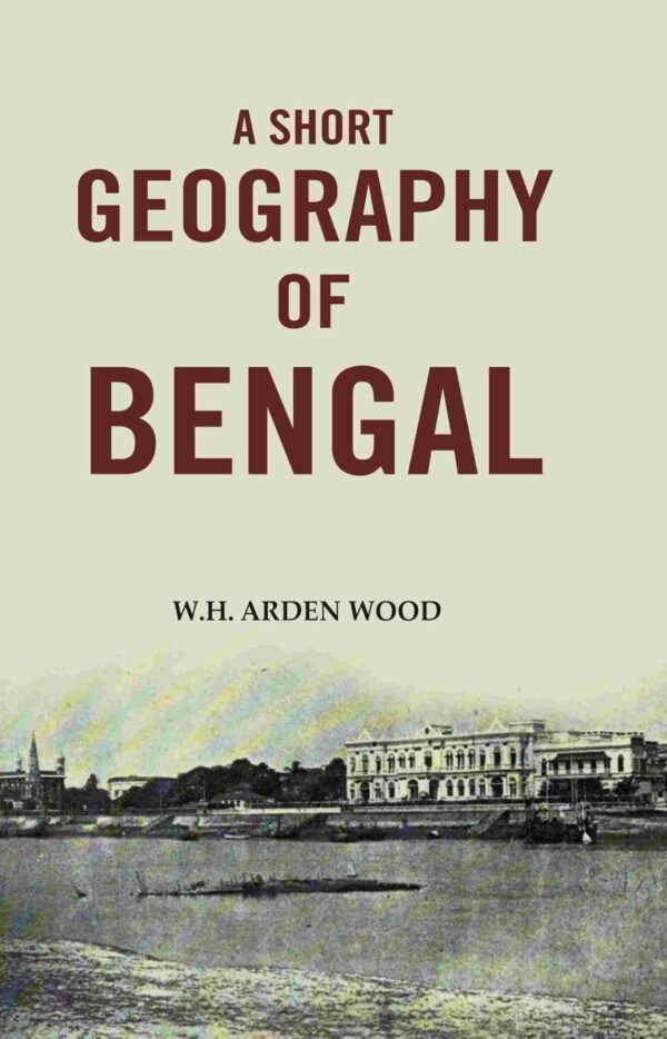 A Short Geography of Bengal [Hardcover]