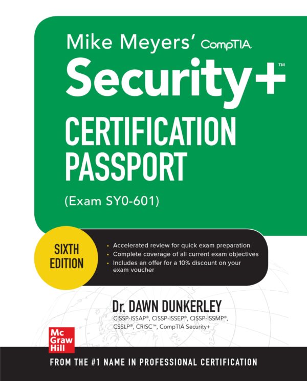 Mike Meyers' CompTIA Security+ Certification Passport, Sixth Edition (Exam SY0-601) (CERTIFICATION & CAREER - OMG)
