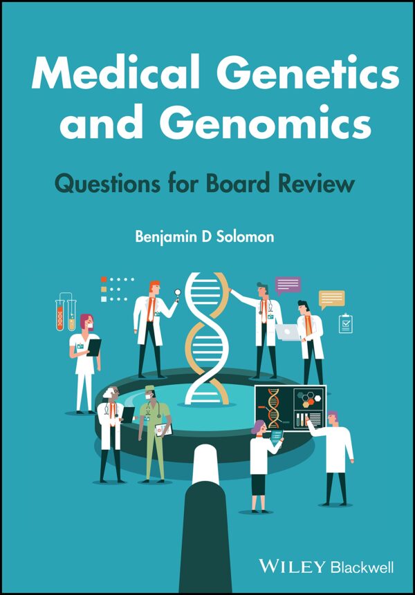 MEDICAL GENETICS AND GENOMICS QUESTIONS FOR BOARD REVIEW (PB 2022)