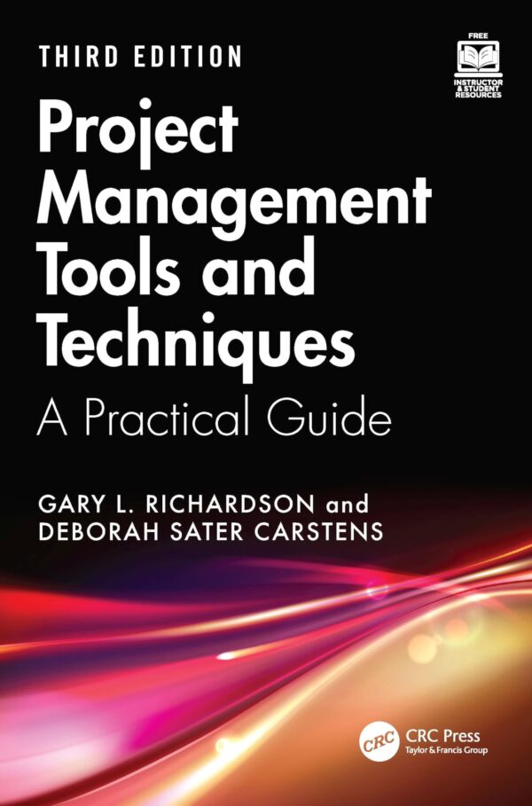 Project Management Tools and Techniques: A Practical Guide
