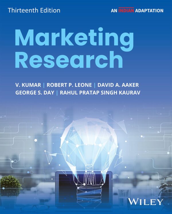 Marketing Research, 13ed (An Indian Adaptation)