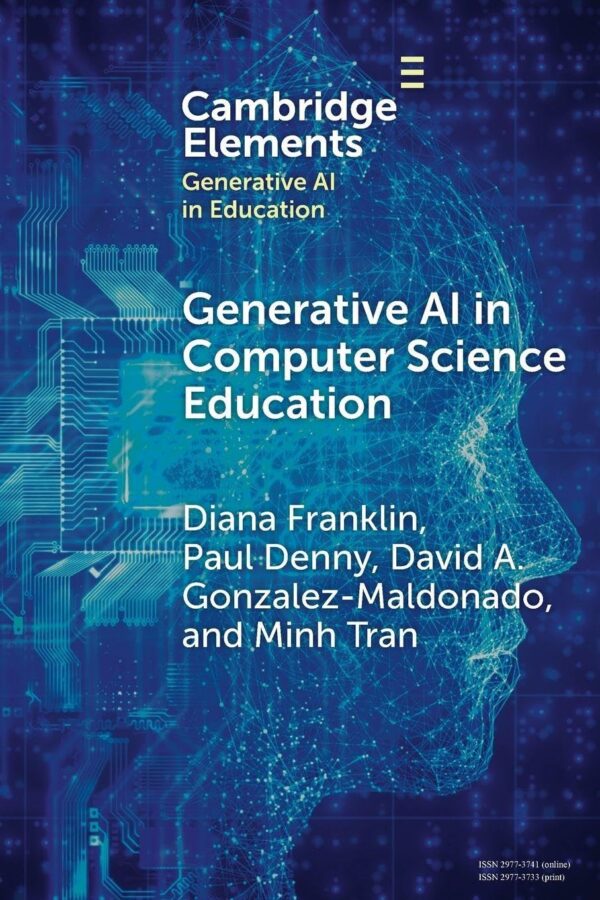 Generative Ai in Computer Science Education: Challenges and Opportunities (Elements in Generative Ai in Education)