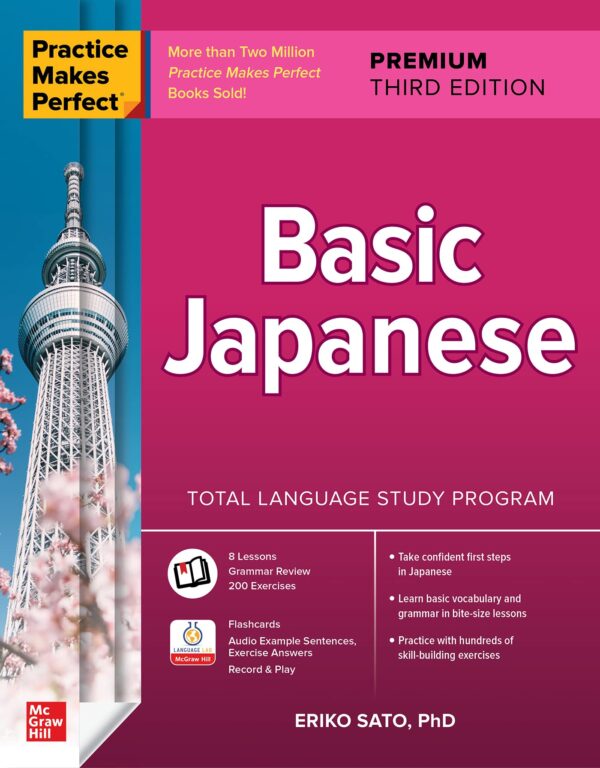 Basic Japanese (Practice Makes Perfect, Beginner-Advanced Beginner)
