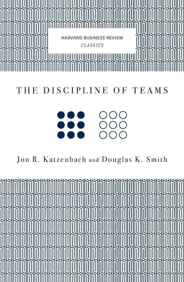 The Discipline of Teams