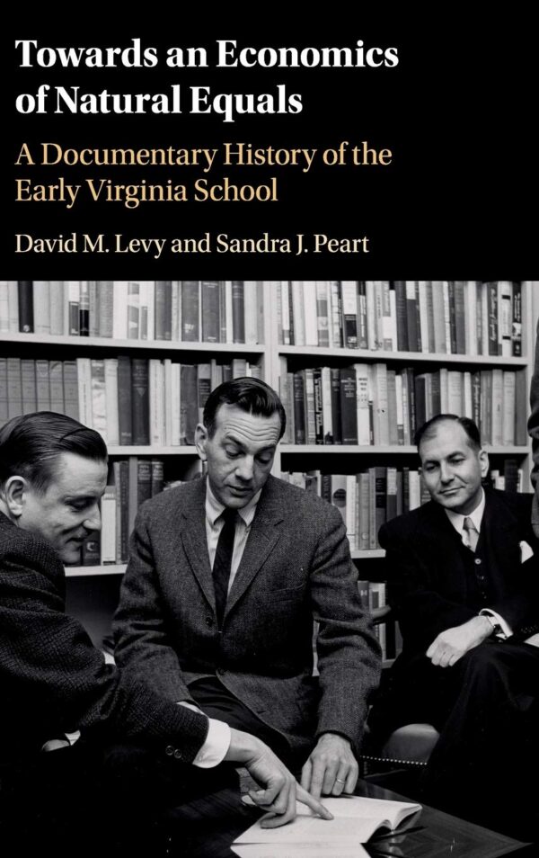 Towards an Economics of Natural Equals: A Documentary History of the Early Virginia School
