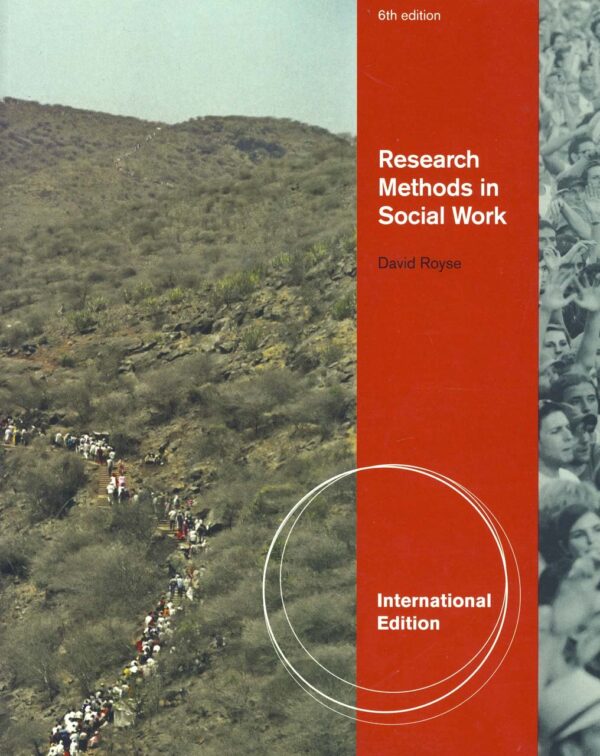 RESEARCH METHODS IN SOCIAL WORK,6ED