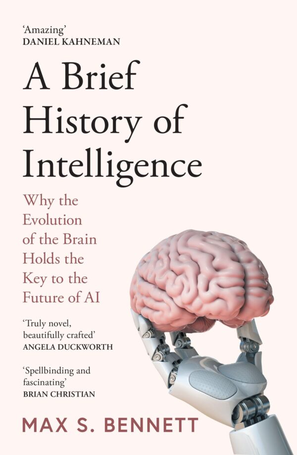 William Collins A Brief History of Intelligence.