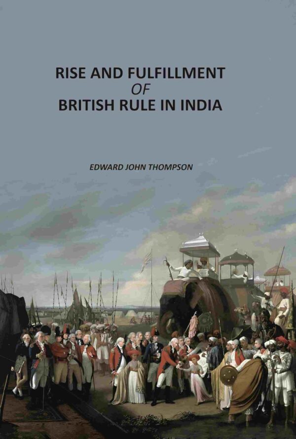 Rise And Fulfillment Of British Rule In India